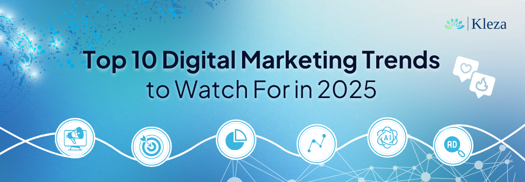 Top 10 New Digital Marketing Trends to Watch For in 2025