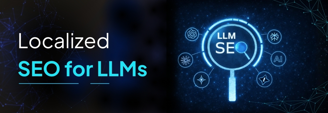 Localized SEO for LLMs: How Best Practices Have Evolved 