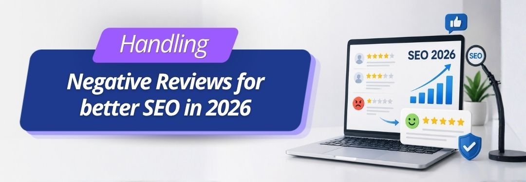 The Impact of Negative Reviews on SEO: Crucial for Online Reputation Management in 2026